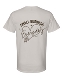 Small Business Everyday UNISEX Tee